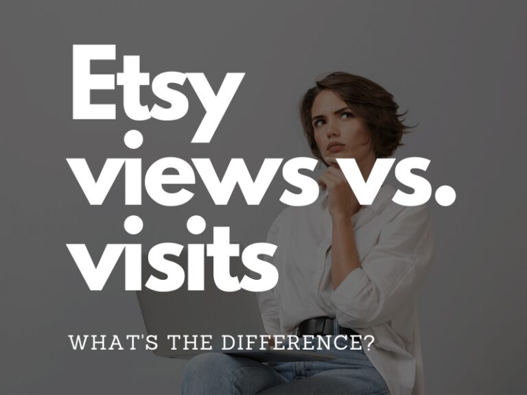 visits vs views etsy